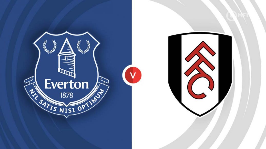 dự đoán Everton vs Fulham