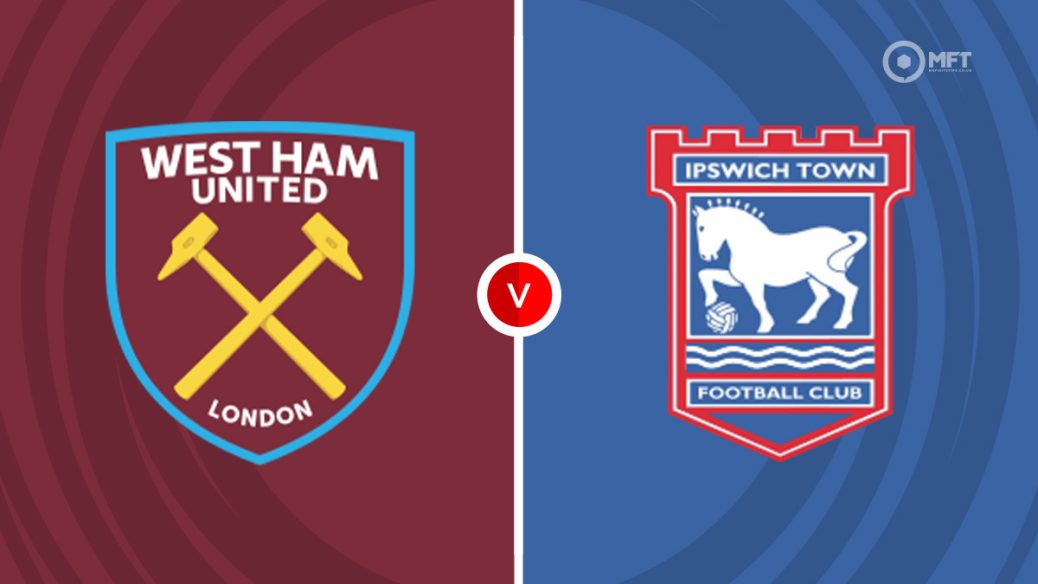 Dự đoán West Ham vs Ipswich
