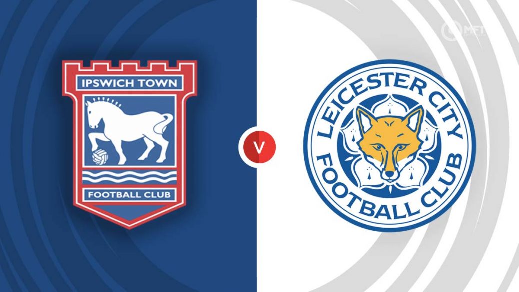 dự đoán ipswich vs leicester