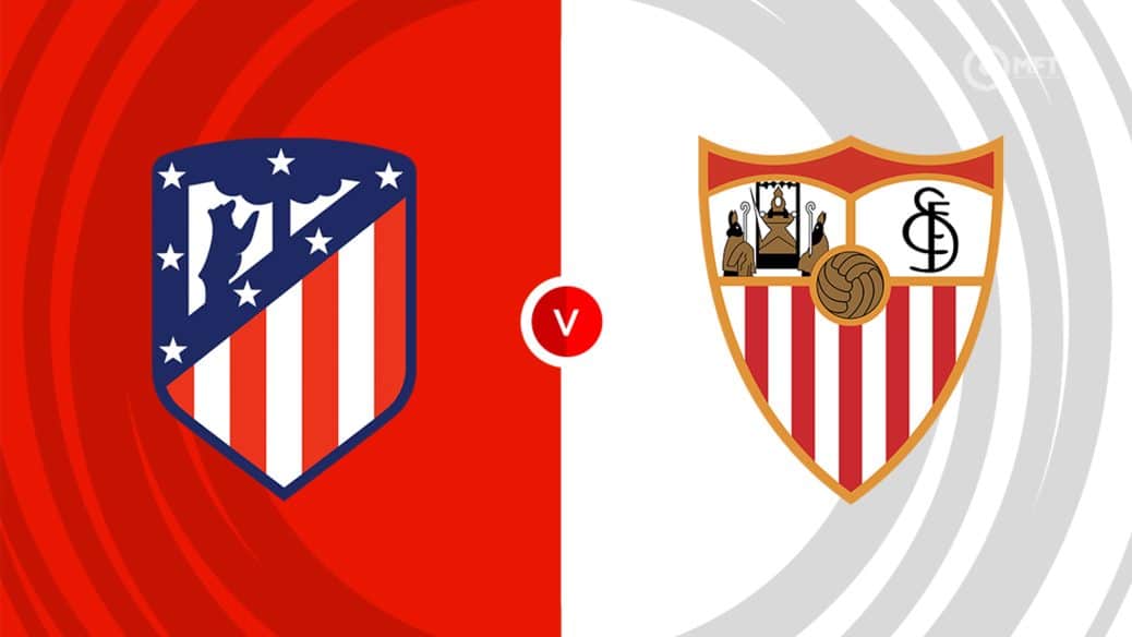 Dự đoán trận đấu Atletico Madrid vs Sevilla