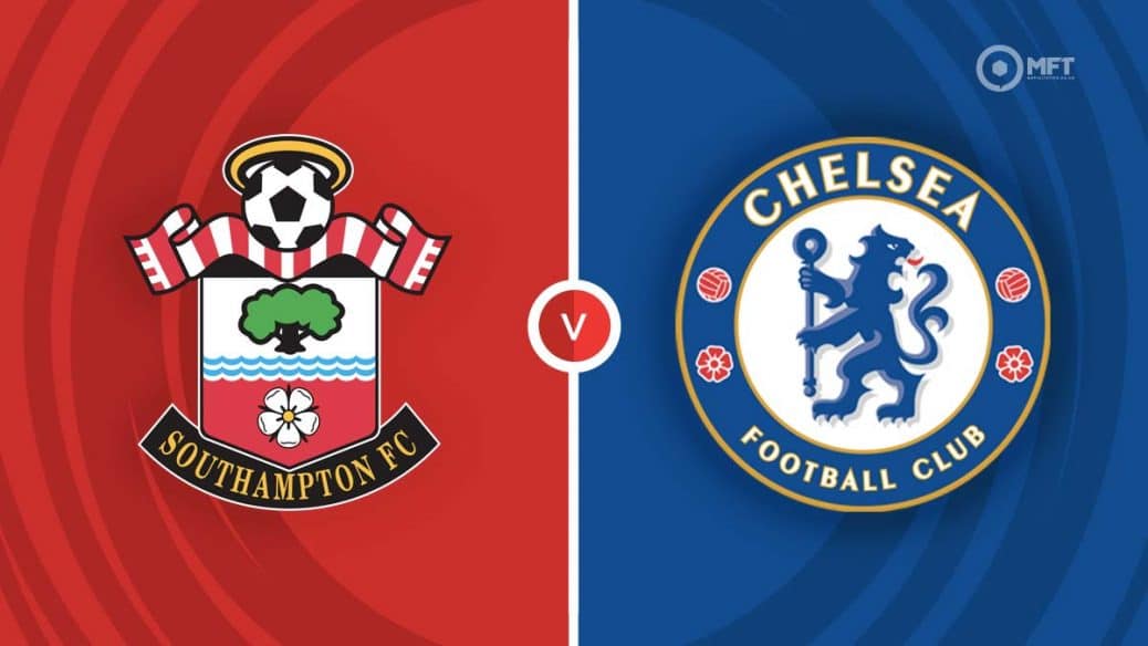 MRF2022 Southampton đấu Chelsea