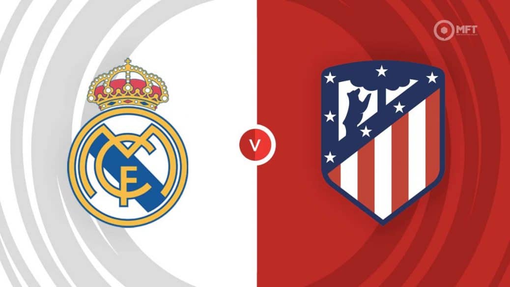 Real Madrid vs Atletico Madrid dự đoán