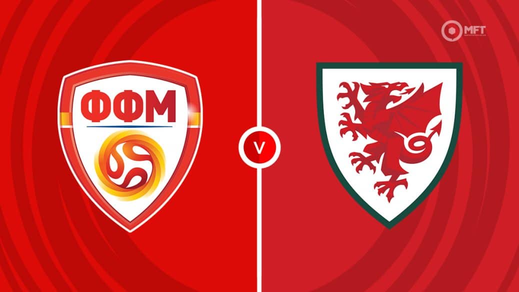 Bắc Macedonia v Wales