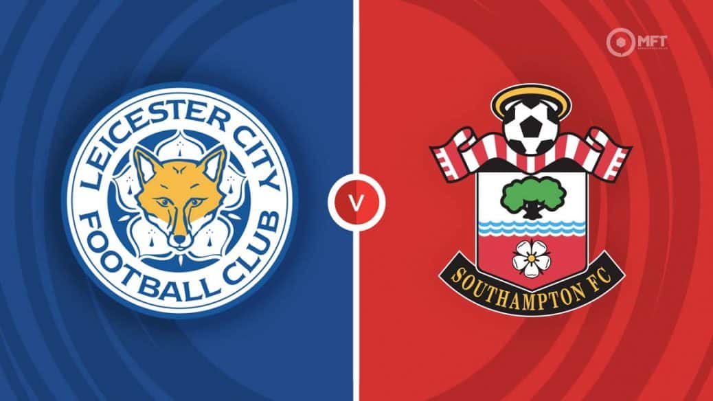 MRF2022 LeicestercityvSouthampton