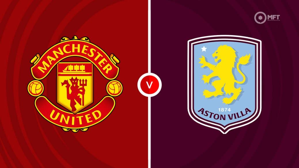 Man Utd V Aston Villa
